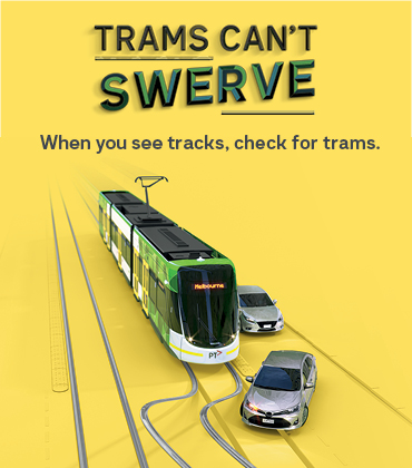 Trams can't swerve. When you see tracks check fro trams