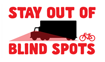 image says - Stay out of blind spots for trucks and bikes (